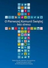O Pierwszej Komunii Świętej bez - ks. Piotr Stolecki - okładka podręcznika
