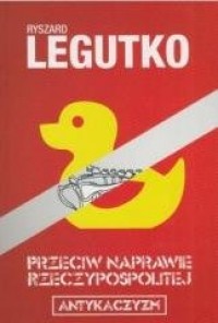 Przeciw naprawie Rzeczypospolitej - okładka książki