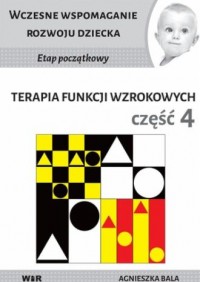 Terapia funkcji wzrokowych cz.4 - okładka książki