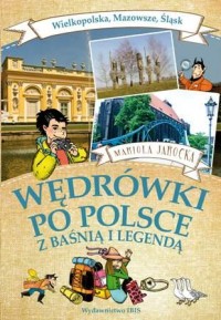 Wędrówki po Polsce z baśnią i legendą. - okładka książki