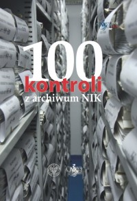100 kontroli z archiwum NIK - okładka książki