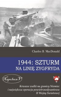 1944: Szturm na Linię Zygfryda - okładka książki