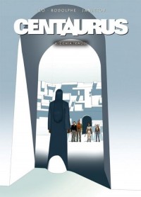 Centaurus. Tom 4. Ziemia trwogi - okładka książki
