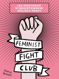Feminist Fight Club. Jak przetrwać - okładka książki