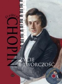 Fryderyk Chopin. Życie i twórczość - okładka książki