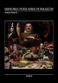 Historia podlaskich smaków - okładka książki