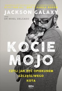 Kocie mojo czyli jak być opiekunem - okładka książki