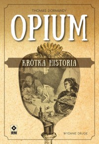 Opium. Krótka historia - okładka książki