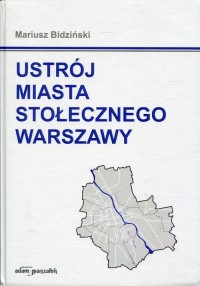 Ustrój miasta stołecznego Warszawy - okładka książki