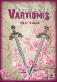 Vartiomis. Tom III: Początek - okładka książki