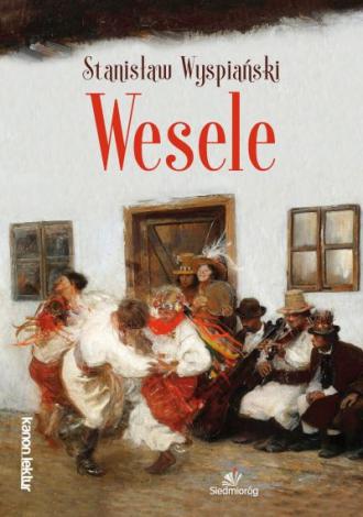 Wesele - Stanisław Wyspiański - Książka - 9788366251250 | Księgarnia ...