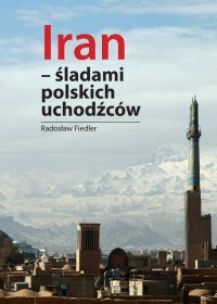 Iran Śladami polskich uchodźców - okładka książki