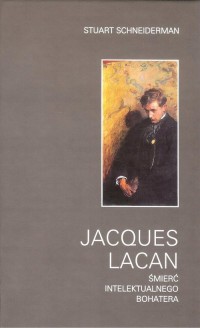 Jacques Lacan. Śmierć intelektualnego - okładka książki