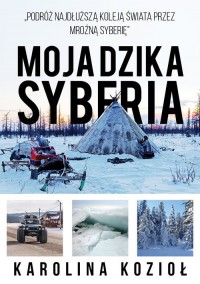Moja dzika Syberia - okładka książki