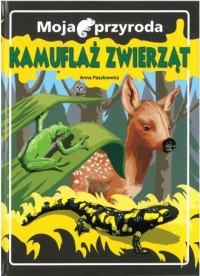 Moja przyroda Kamuflaż zwierząt - okładka książki