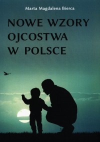 Nowe wzory ojcostwa w Polsce - okładka książki