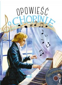 Opowieść o Chopinie (+ CD) - okładka książki