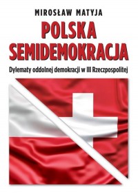 Polska semidemokracja. Dylematy - okładka książki