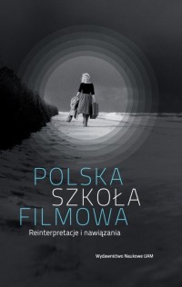 Polska szkoła filmowa. Reinterpretacje - okładka książki