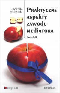 Praktyczne aspekty zawodu mediatora - okładka książki