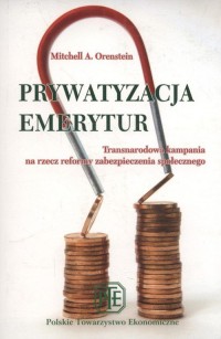 Prywatyzacja emerytur.  Transnarodowa - okładka książki