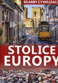 Skarby cywilizacji Stolice Europy - okładka książki