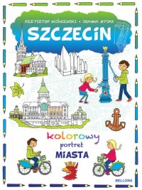 Szczecin. Kolorowy portret miasta - okładka książki