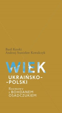 Wiek ukraińsko-polski. Rozmowy - okładka książki