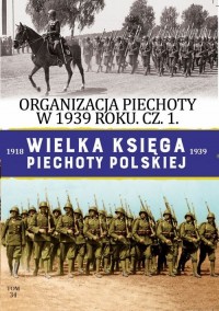 Organizacja Piechoty w 1939 r cz.1. - okładka książki