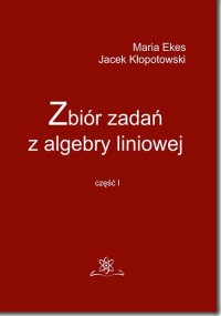Zbiór zadań z algebry liniowej - okładka podręcznika
