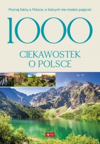 1000 ciekawostek o Polsce - okładka książki