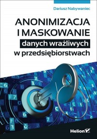Anonimizacja i maskowanie danych - okładka książki
