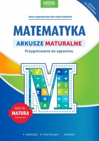 Matematyka. Arkusze maturalne - okładka podręcznika