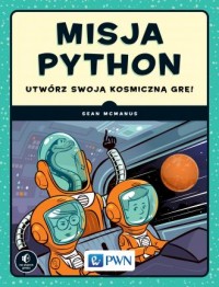 Misja Python. Utwórz swoją kosmiczną - okładka książki