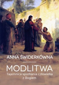 Modlitwa. Tajemnica spotkania Boga - okładka książki