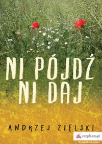 Ni pójdź ni daj - okładka książki