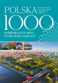 Polska 1000 miejsc, które musisz - okładka książki