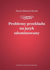 Problemy przekładu na język zdominowany - okładka książki