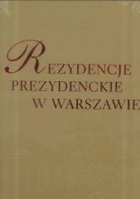 Rezydencje Prezydenckie w Warszawie - okładka książki