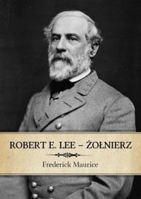 Robert E. Lee - Żołnierz - okładka książki