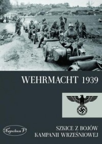 Wehrmacht 1939. Szkice z bojów - okładka książki