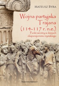 Wojna partyjska Trajana (114-117 - okładka książki