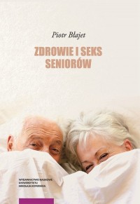 Zdrowie i seks seniorów - okładka książki