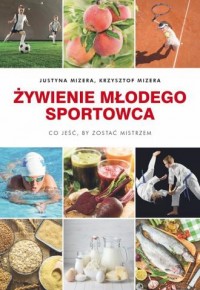 Żywienie młodego sportowca. Co - okładka książki