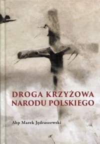 Droga krzyżowa narodu Polskiego - okładka książki