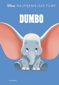 Dumbo Disney. Najpiękniejsze filmy - okładka książki