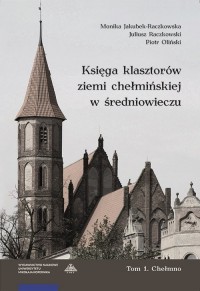 Księga klasztorów ziemi chełmińskiej - okładka książki