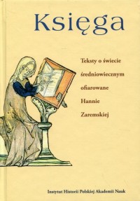 Księga. Teksty o świecie średniowiecznym - okładka książki