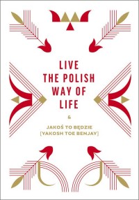 Live the Polish Way of Life & Jakoś - okładka książki