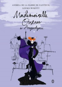 Mademoiselle Oiseau w Argentynii - okładka książki
